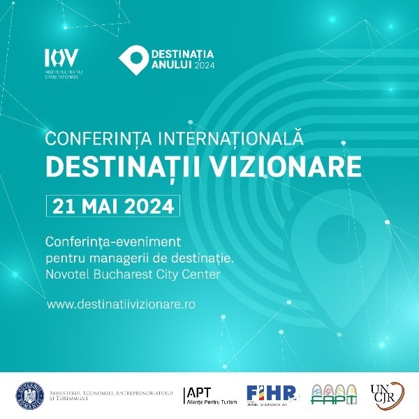 21 mai 2024 – o zi dedicată dezvoltării managementului și marketingului de destinație în România