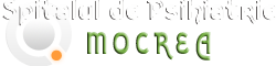 SPITALUL DE PSIHIATRIE MOCREA