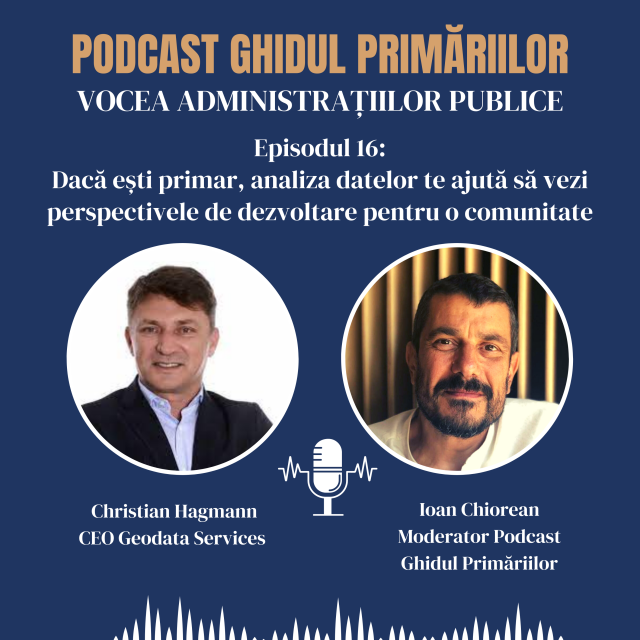 Christian Hagmann, Geodata: Dacă ești primar, analiza datelor te ajută să vezi perspectivele de dezvoltare pentru o comunitate | Podcast | Episodul 16
