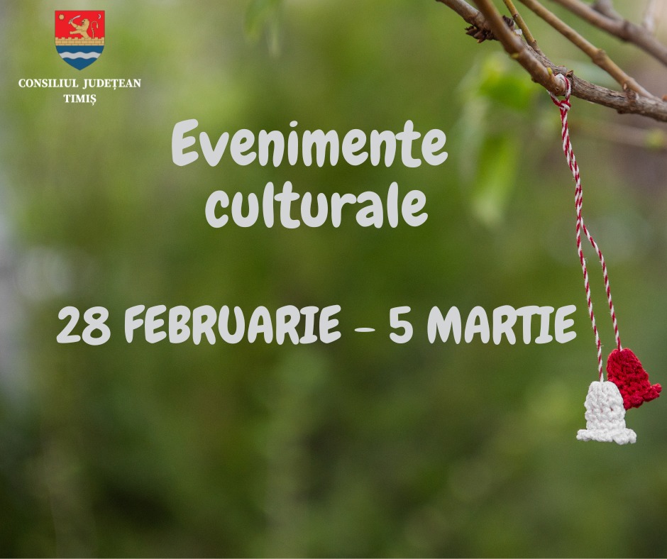 O nouă săptămână culturală în organizarea instituțiilor CJ Timiș