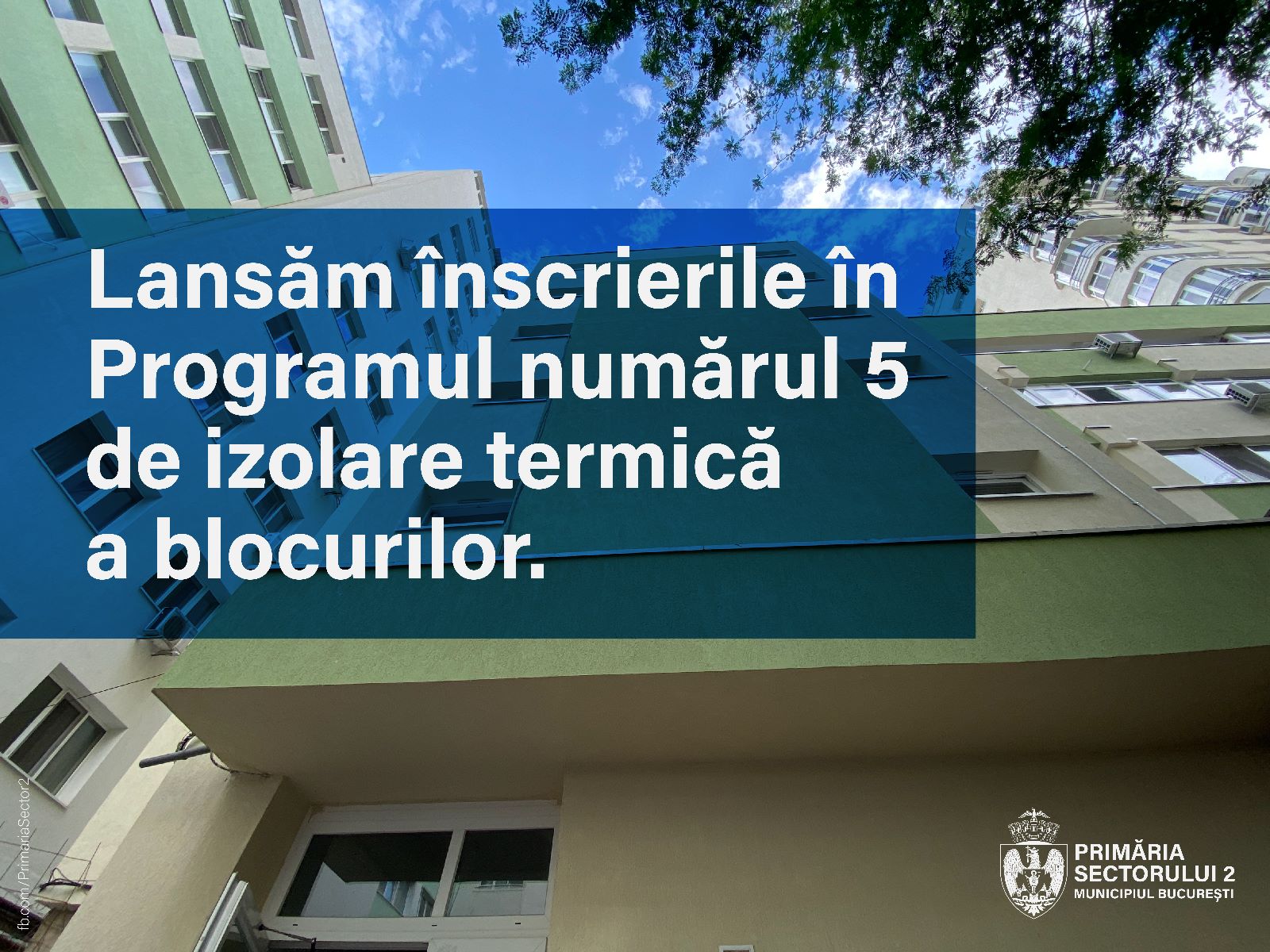 Primăria Sectorului 2 lansează înscrierea în Programul 5 de reabilitare termică a blocurilor