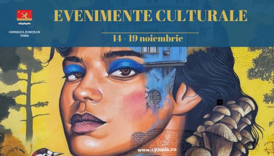 Calendarul săptămânal al evenimentelor culturale în organizarea instituțiilor CJ Timiș