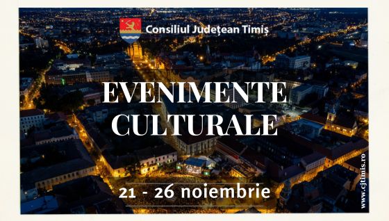 Calendarul săptămânal al evenimentelor culturale în organizarea instituțiilor CJ Timiș