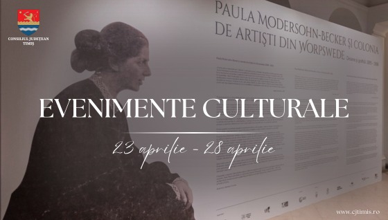 Calendarul săptămânal al evenimentelor culturale în organizarea instituțiilor CJ Timiș