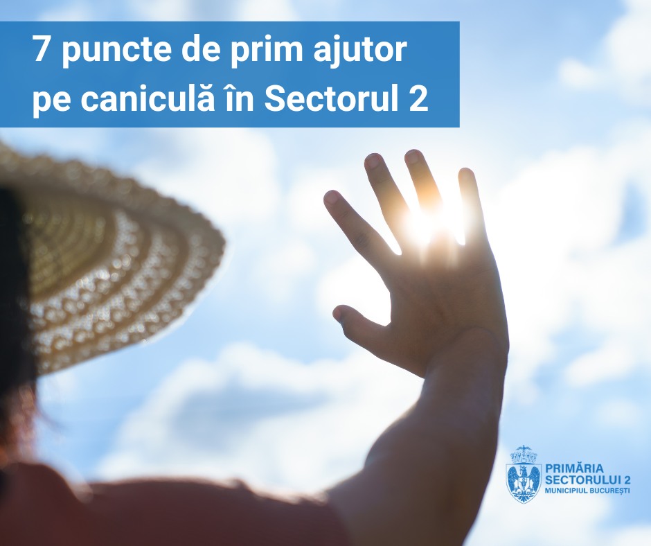 Primăria Sectorului 2 a deschis 7 puncte de prim ajutor, pe timp de caniculă