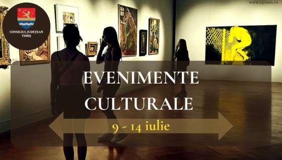 Calendarul săptămânal al evenimentelor culturale în organizarea instituțiilor CJ Timiș