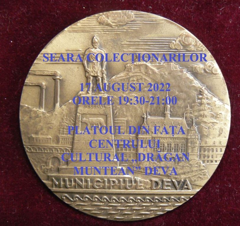 Municipiul Deva va fi miercuri, 17 august 2022, gazda expoziției ,,Seara colecționarilor”