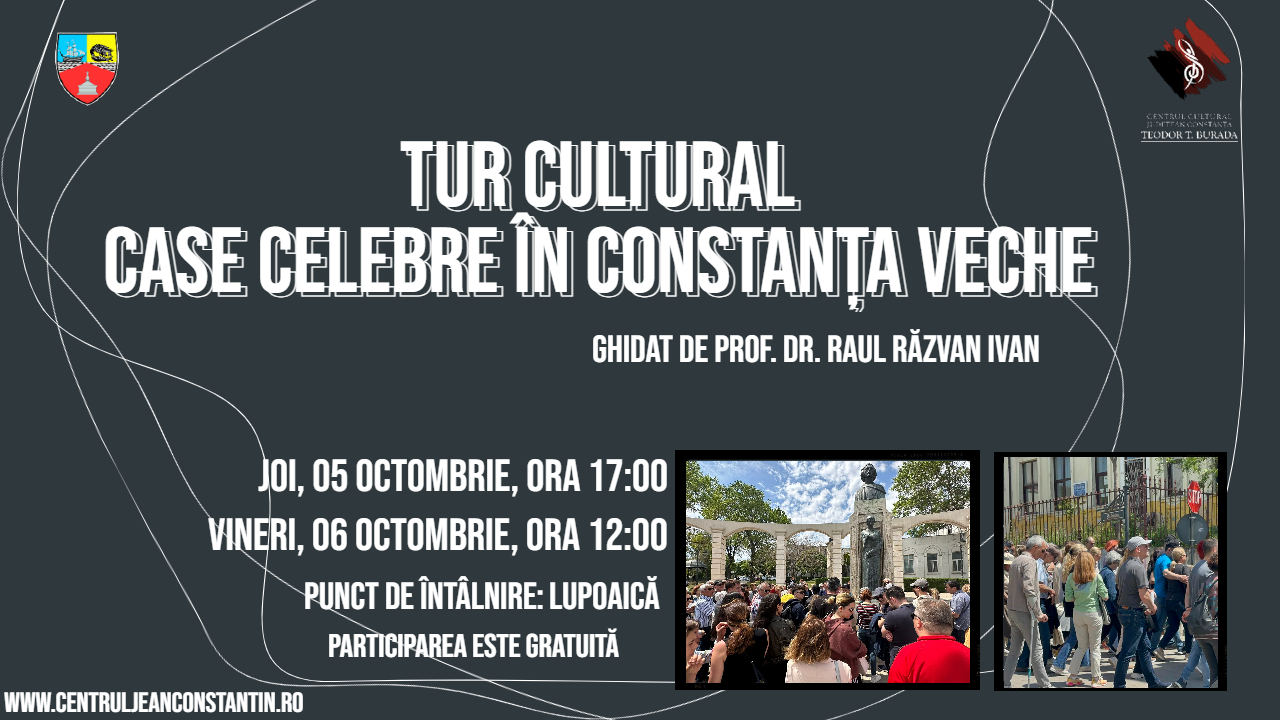 Tur cultural  ,, Case celebre din Constanța veche”