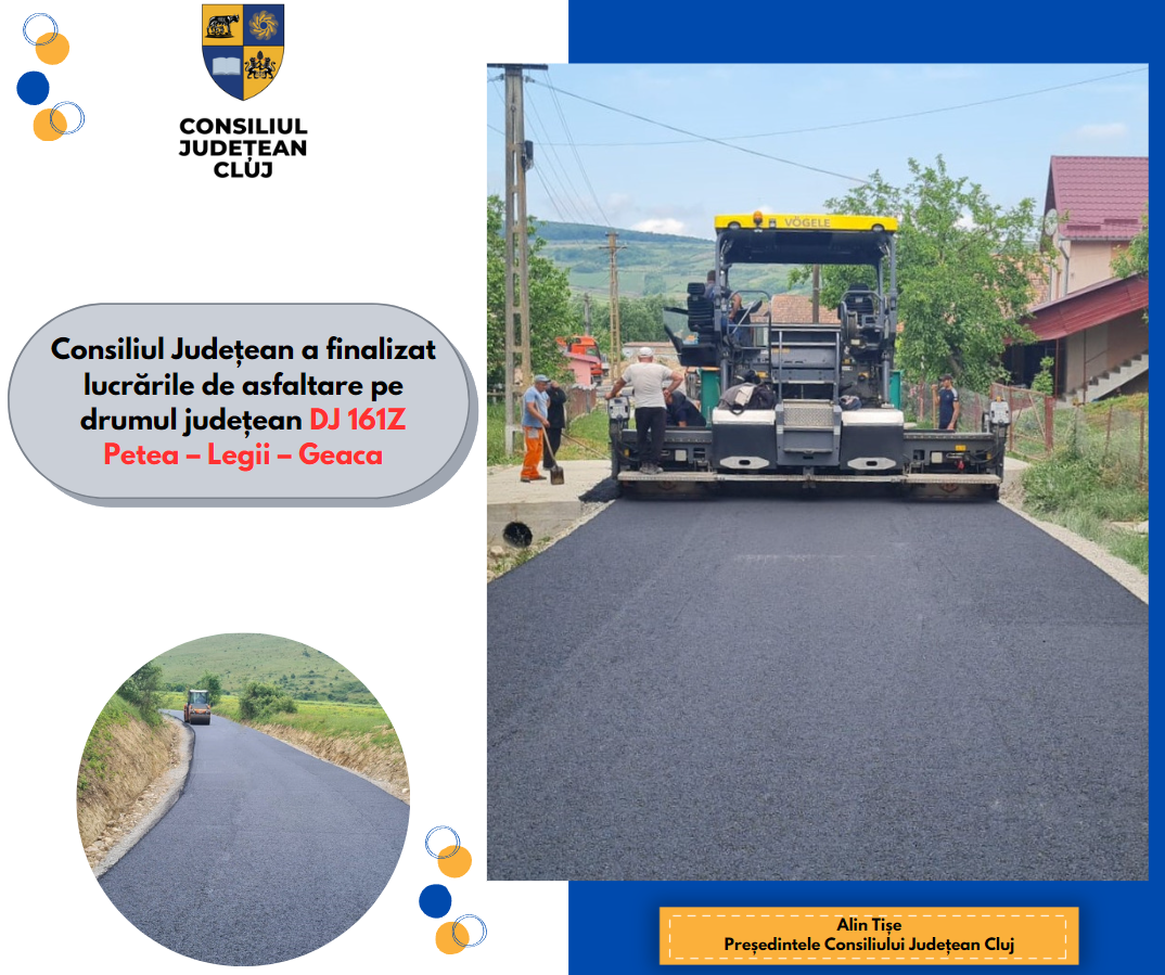 Consiliul Județean a finalizat lucrările de asfaltare pe drumul județean DJ 161Z Petea – Legii – Geaca