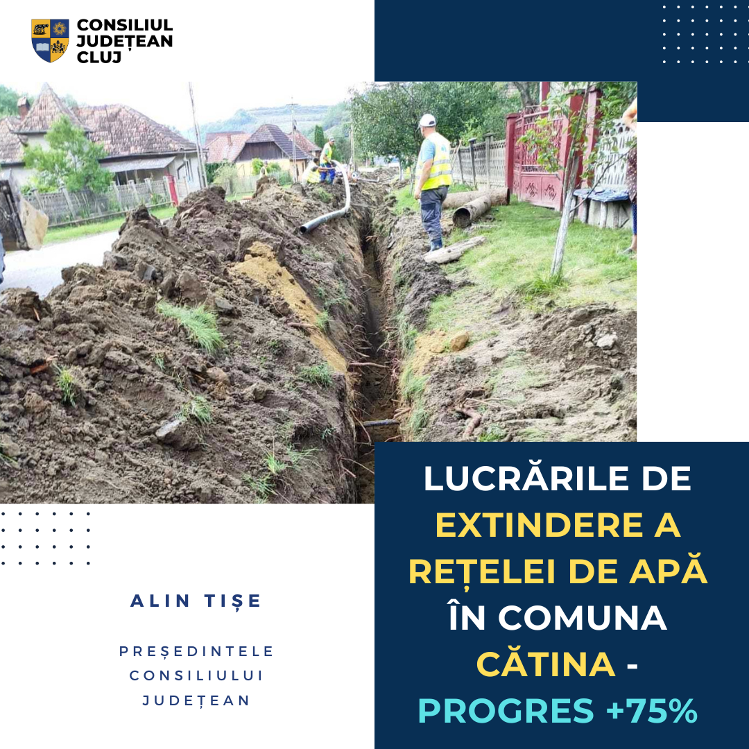 Lucrările de extindere a rețelei de apă în comuna Cătina înregistrează un progres de peste 75%