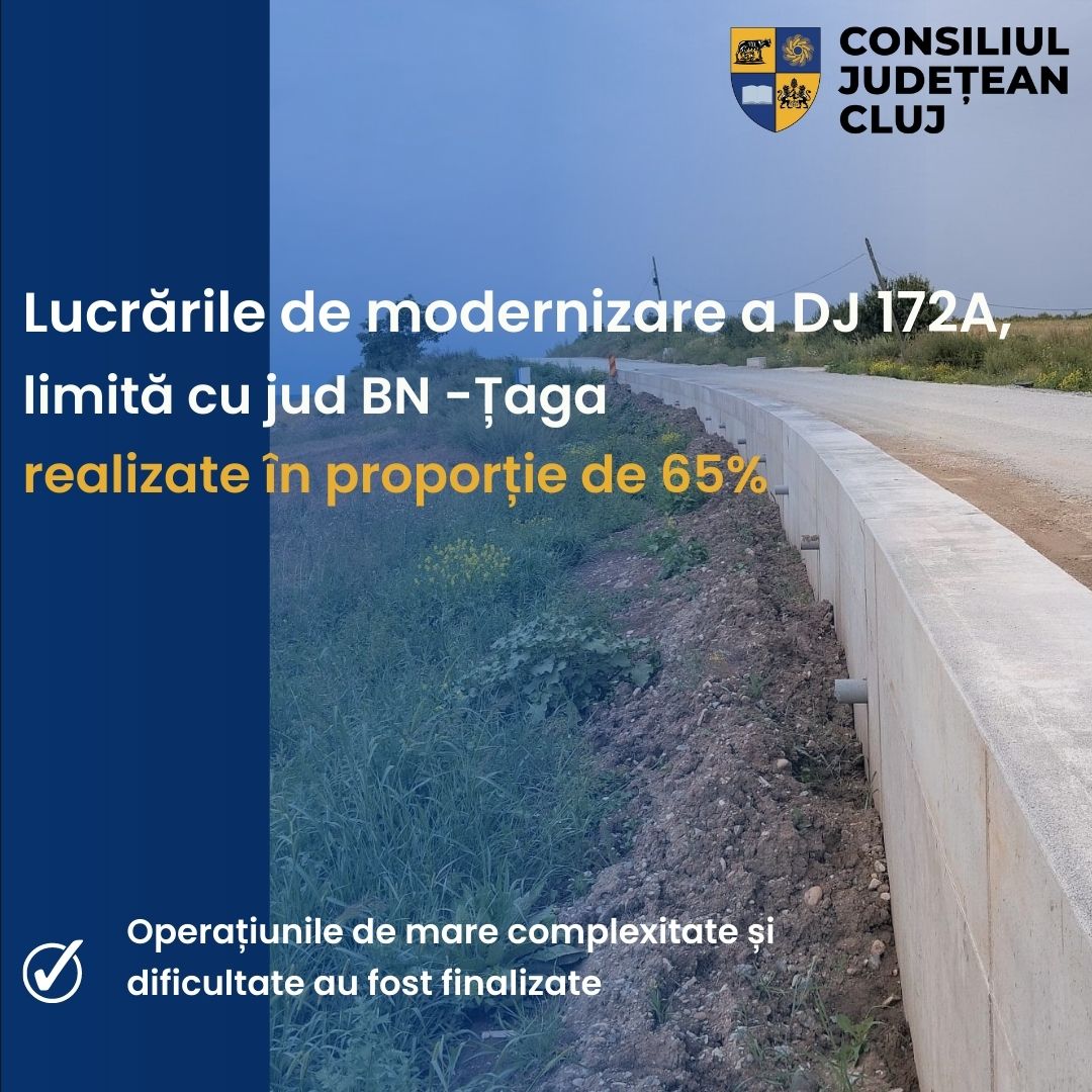 Lucrările de modernizare a drumului județean DJ 172A, parte a Drumului Bistriței – Lot 1, realizate în proporție de peste 65%