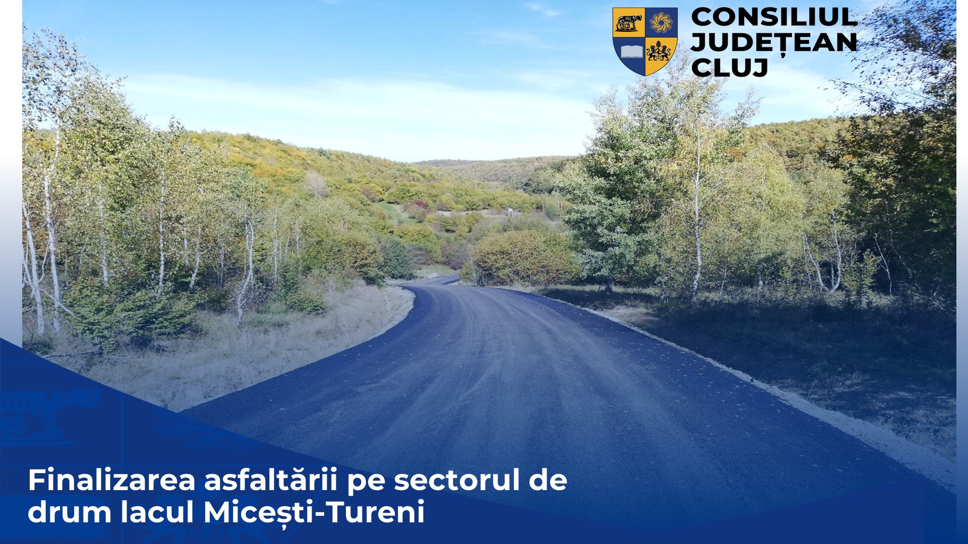 Consiliul Județean a finalizat lucrările de asfaltare pe sectorul de drum lacul Micești – Tureni