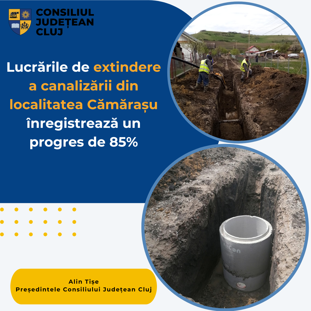Lucrările de extindere a canalizării din localitatea Cămărașu înregistrează un progres de 85%