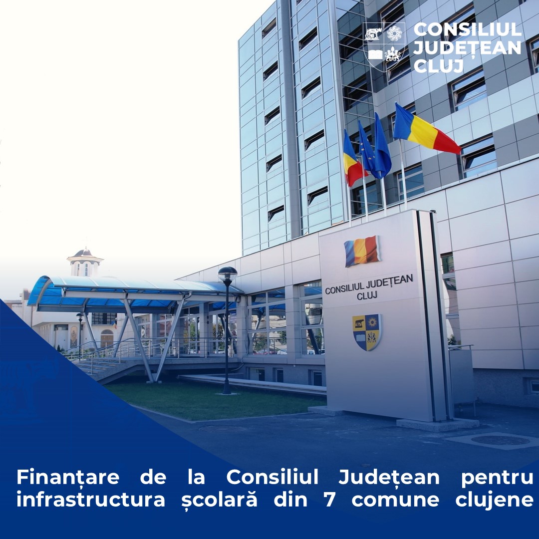 Finanțare de la Consiliul Județean pentru infrastructura școlară din 7 comune clujene