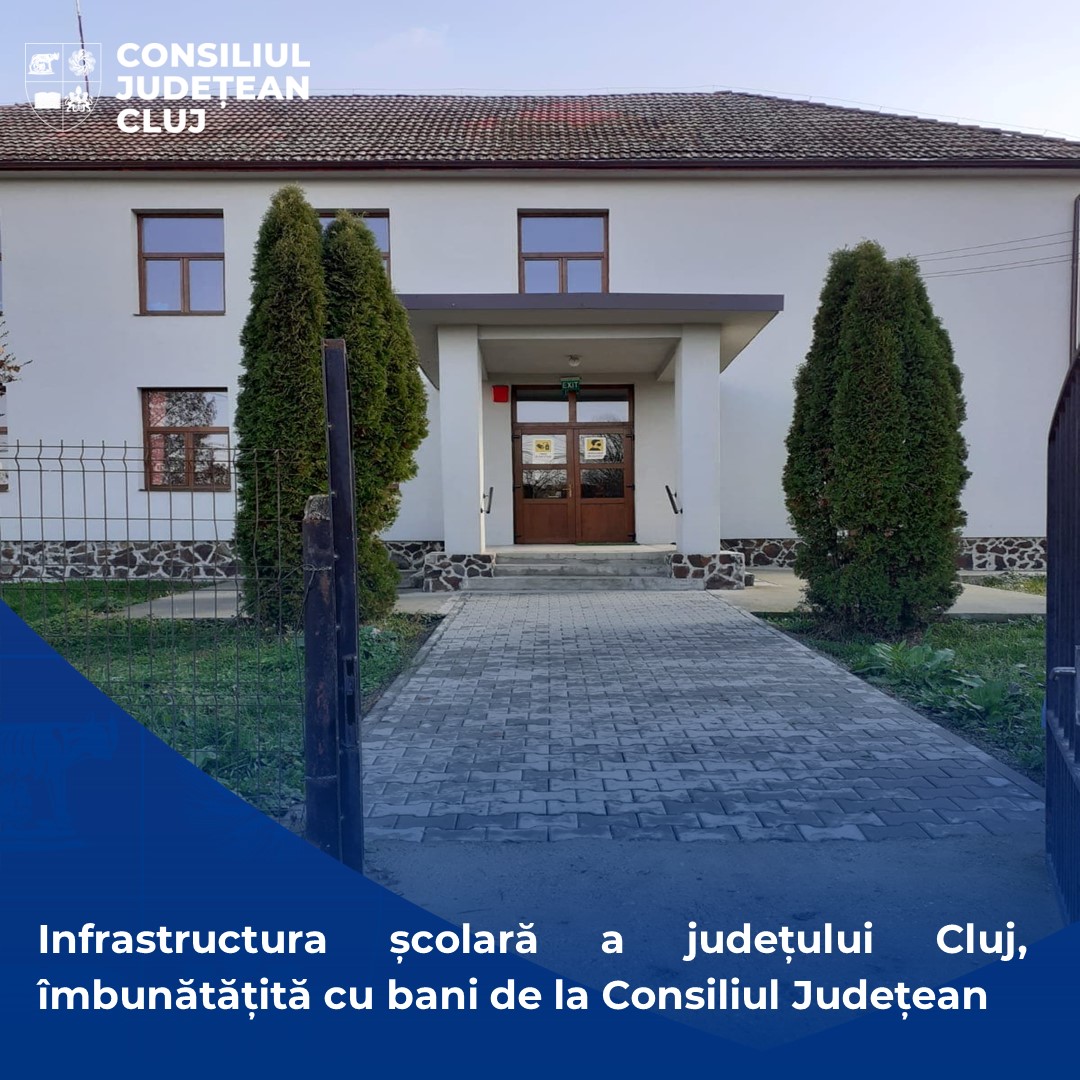 Infrastructura școlară a județului Cluj, îmbunătățită cu bani de la Consiliul Județean