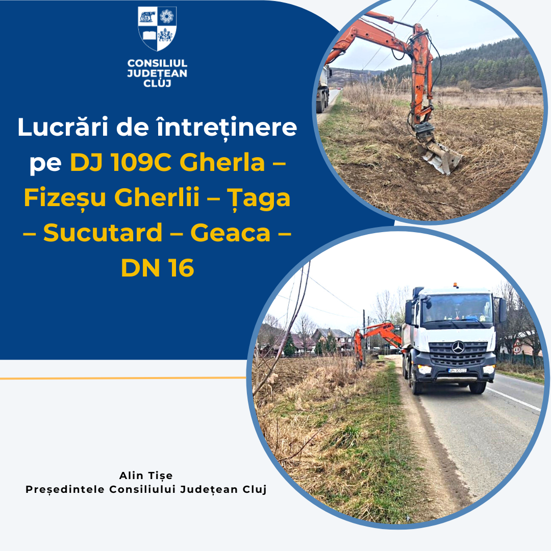 Lucrări de întreținere pe drumul județean DJ 109C Gherla – Fizeșu Gherlii – Țaga – Sucutard – Geaca – DN 16