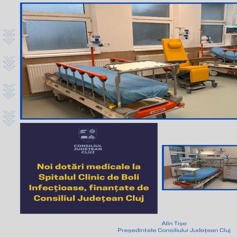 Noi dotări medicale la Spitalul Clinic de Boli Infecțioase, finanțate de Consiliul Județean Cluj