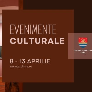 Oferta culturală a Consiliului Județean pentru perioada 8 – 13 aprilie