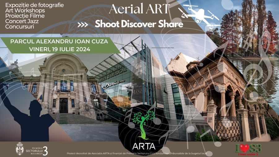 Aerial Art: Shoot, Discover, Share  Eveniment dedicat frumuseții și diversității Sectorului 3