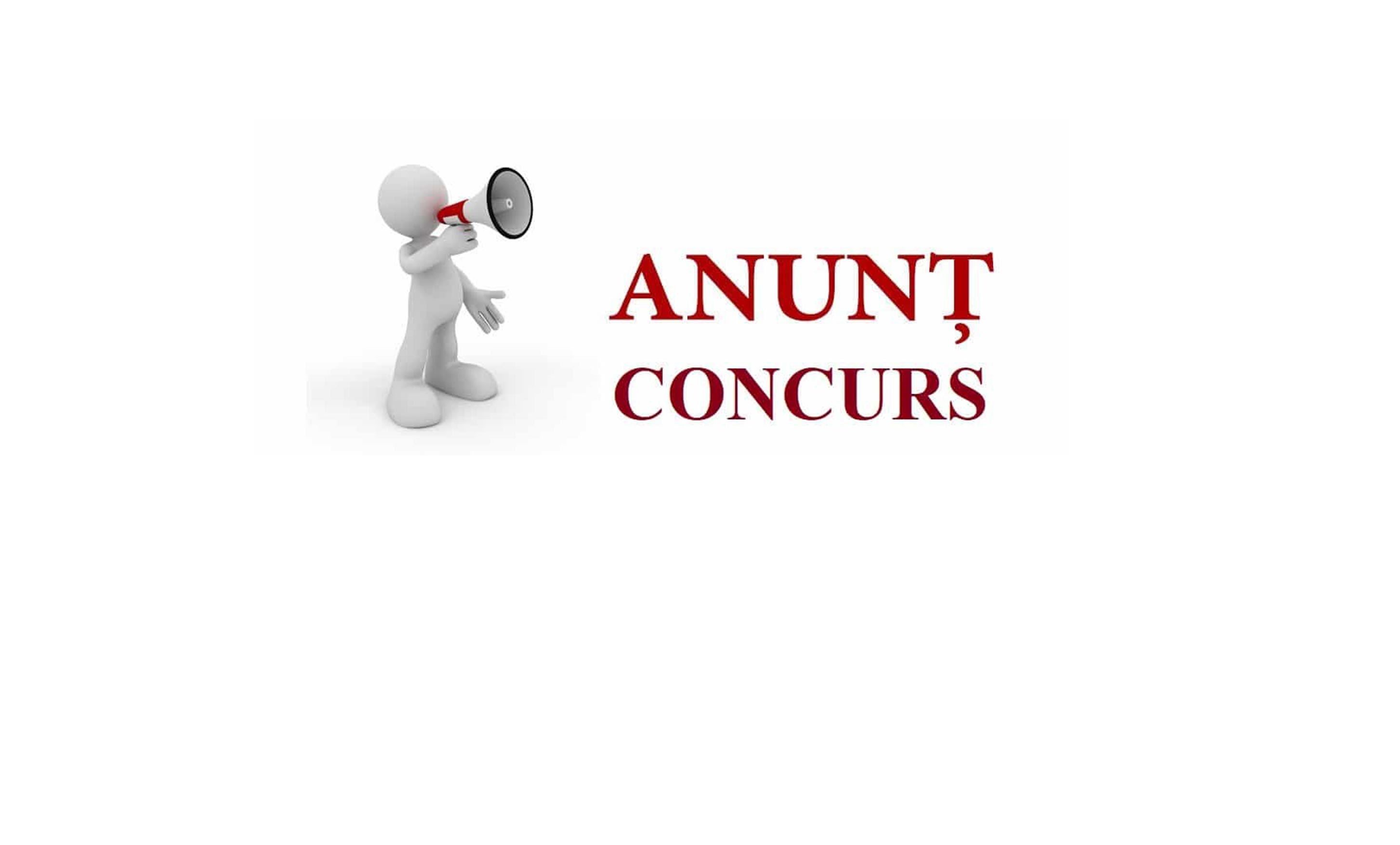 Anunț - Concurs de recrutare în data de 16.08.2022