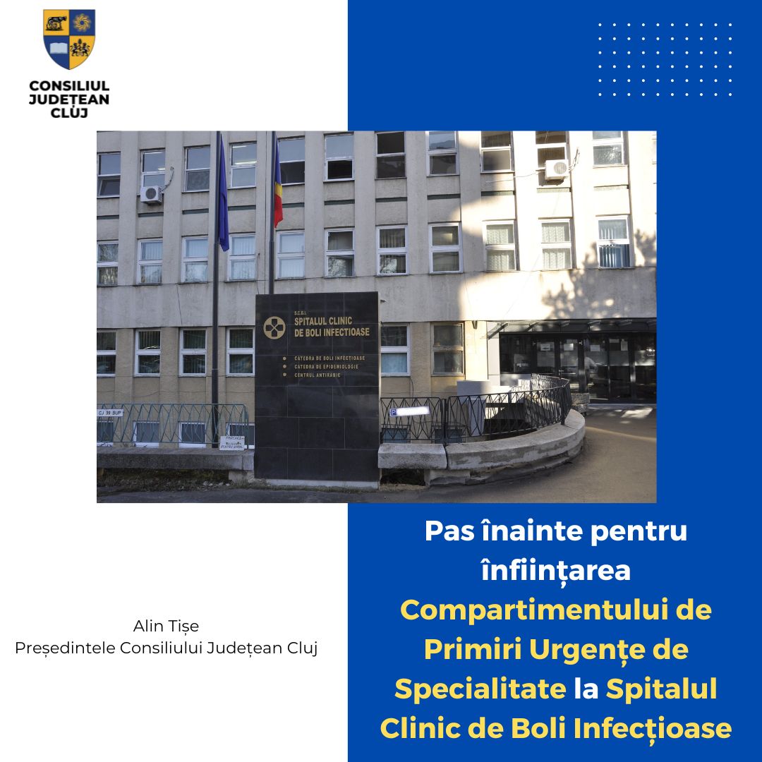 Pas înainte pentru înființarea Compartimentului de Primiri Urgenţe de Specialitate la Spitalul Clinic de Boli Infecţioase