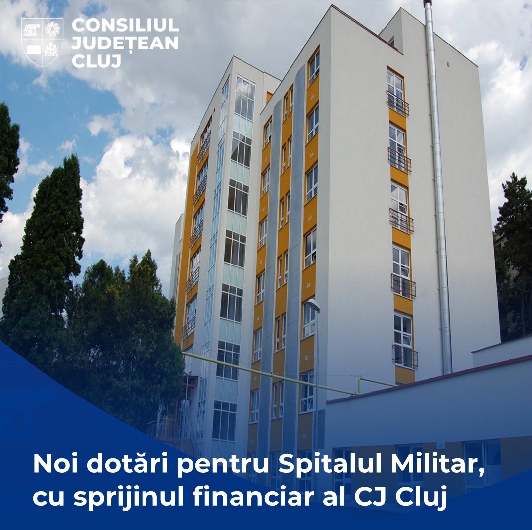 Noi dotări pentru Spitalul Militar, cu sprijinul financiar al Consiliului Județean Cluj