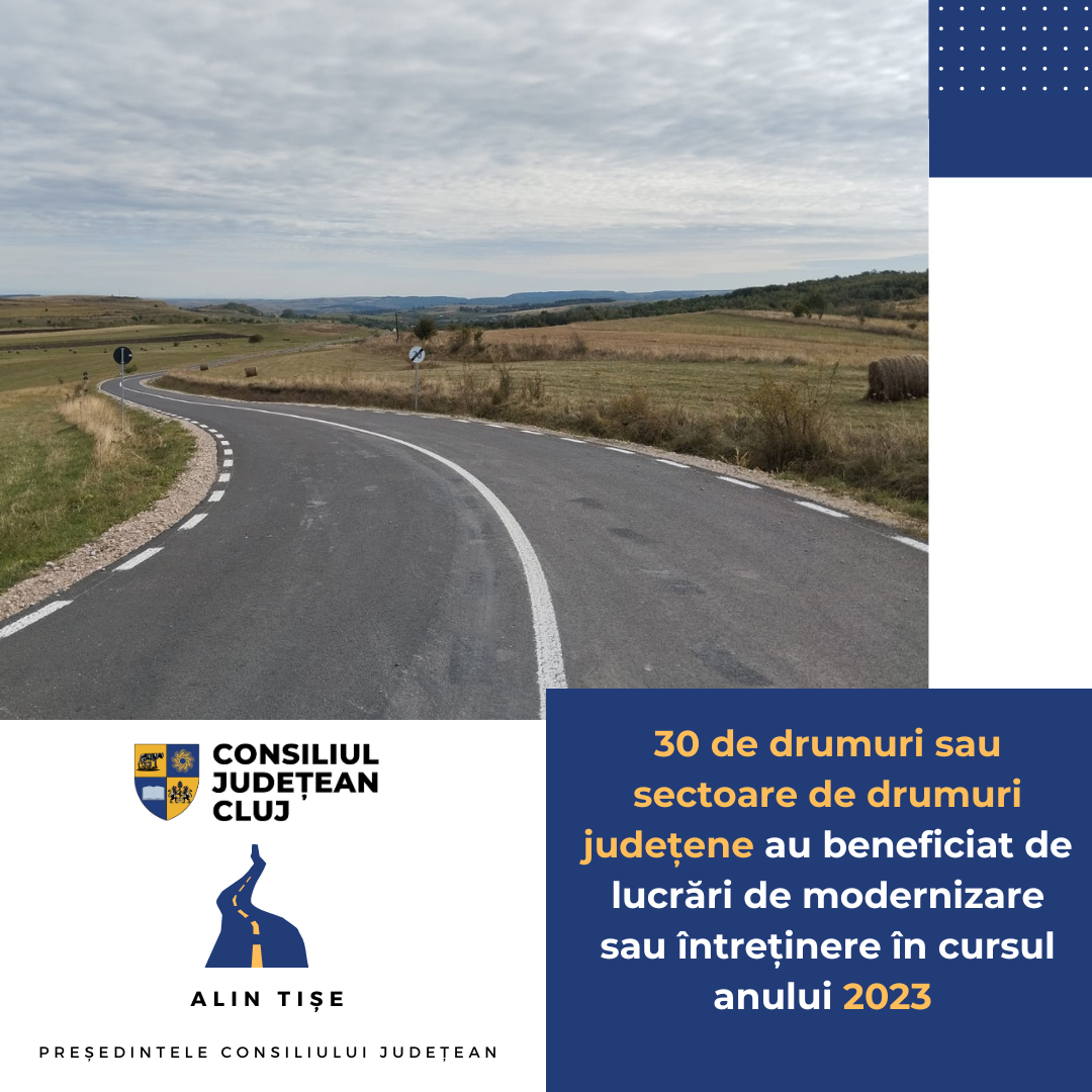 30 de drumuri sau sectoare de drumuri județene au beneficiat de lucrări de modernizare sau întreținere în cursul anului 2023