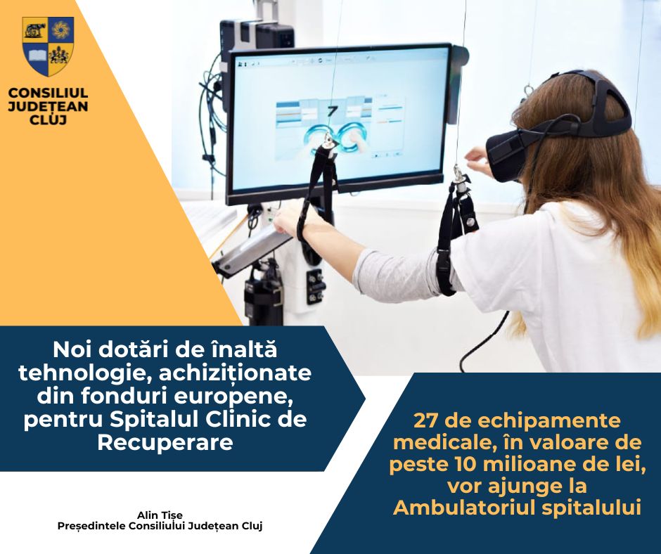 Noi dotări de înaltă tehnologie, achiziționate din fonduri europene, pentru Spitalul Clinic de Recuperare
