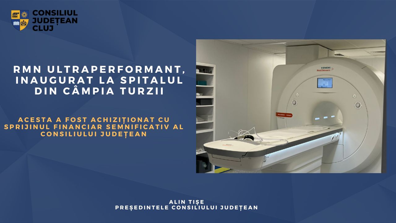 RMN ultraperformant, inaugurat la Spitalul din Câmpia Turzii