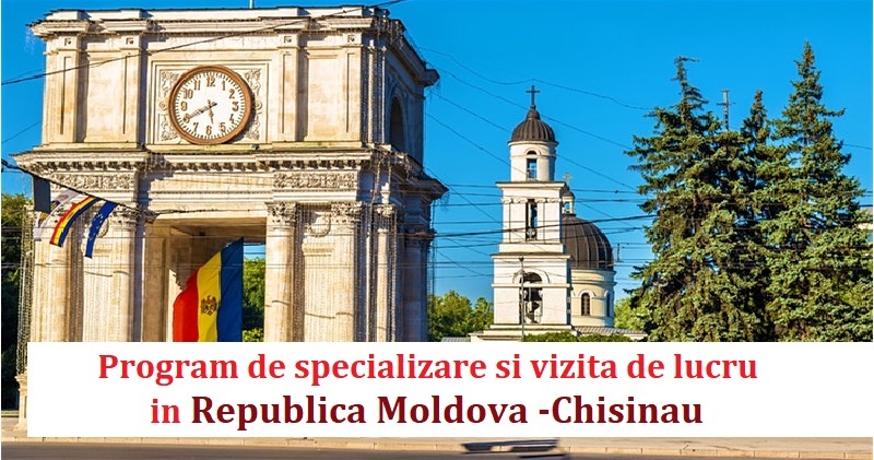 Program de specializare si vizita de lucru in Republica Moldova -Chisinau,20 - 24 noiembrie 2017