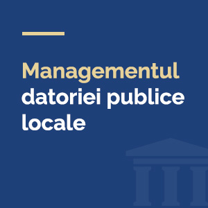 Analiză financiar-bugetară & Management eficient al datoriei publice locale
