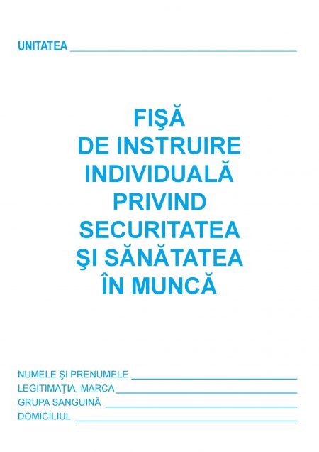 Fisa SSM - Fisa de instruire individuala privind securitatea si sanatatea in munca
